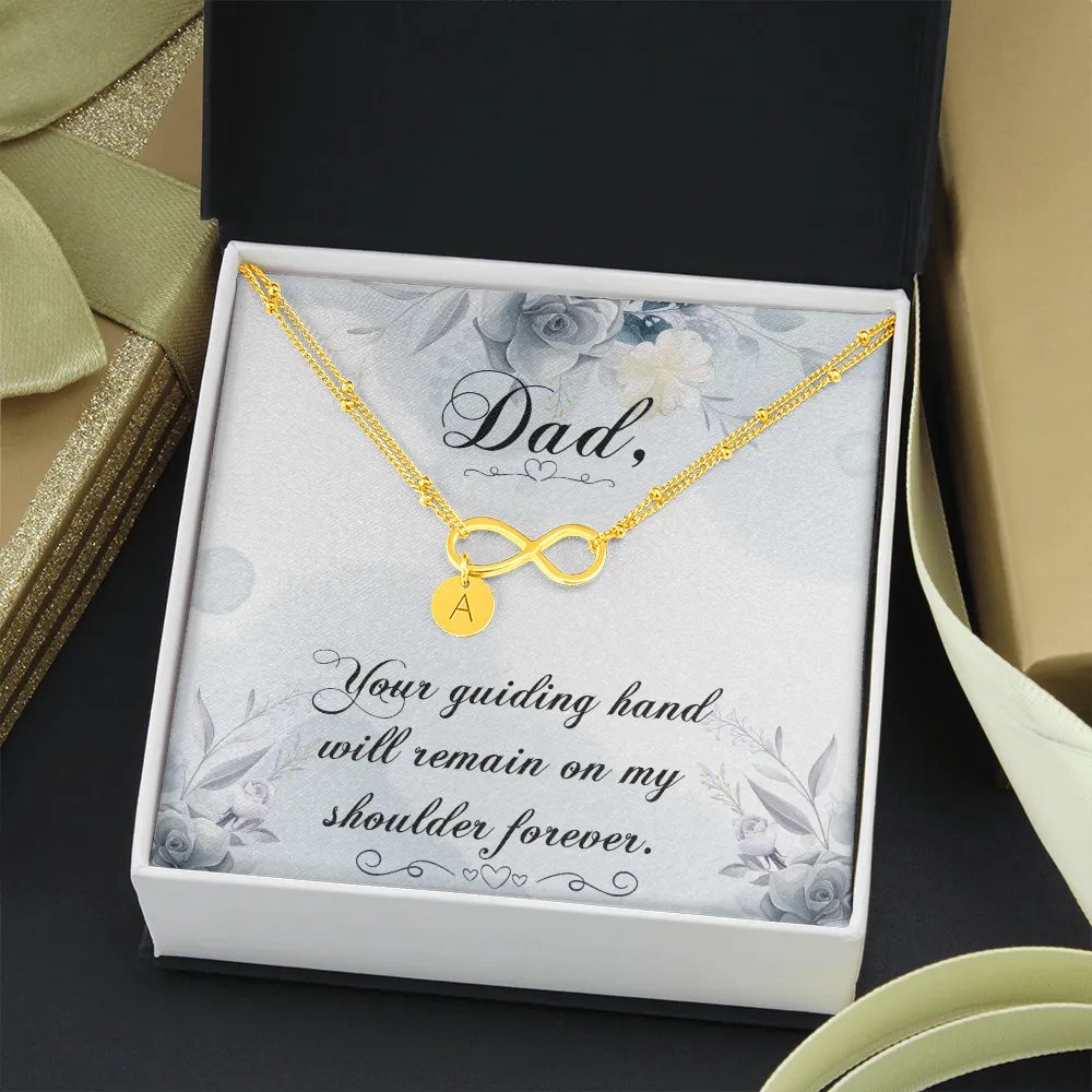 Dad Remembrance, Your guiding hand-Infinity Bracelet