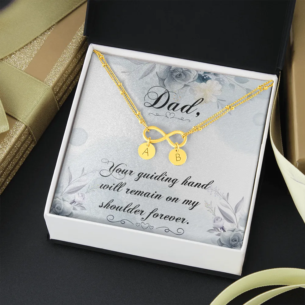 Dad Remembrance, Your guiding hand-Infinity Bracelet