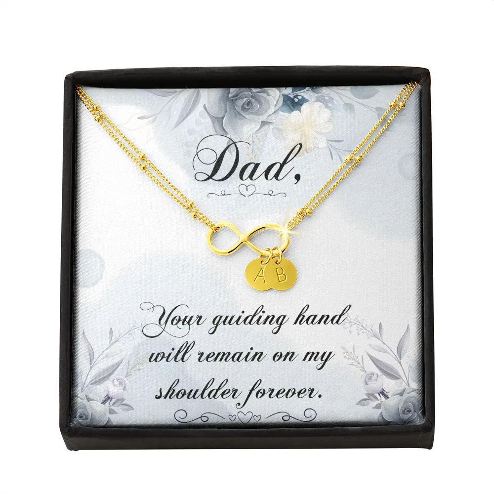 Dad Remembrance, Your guiding hand-Infinity Bracelet