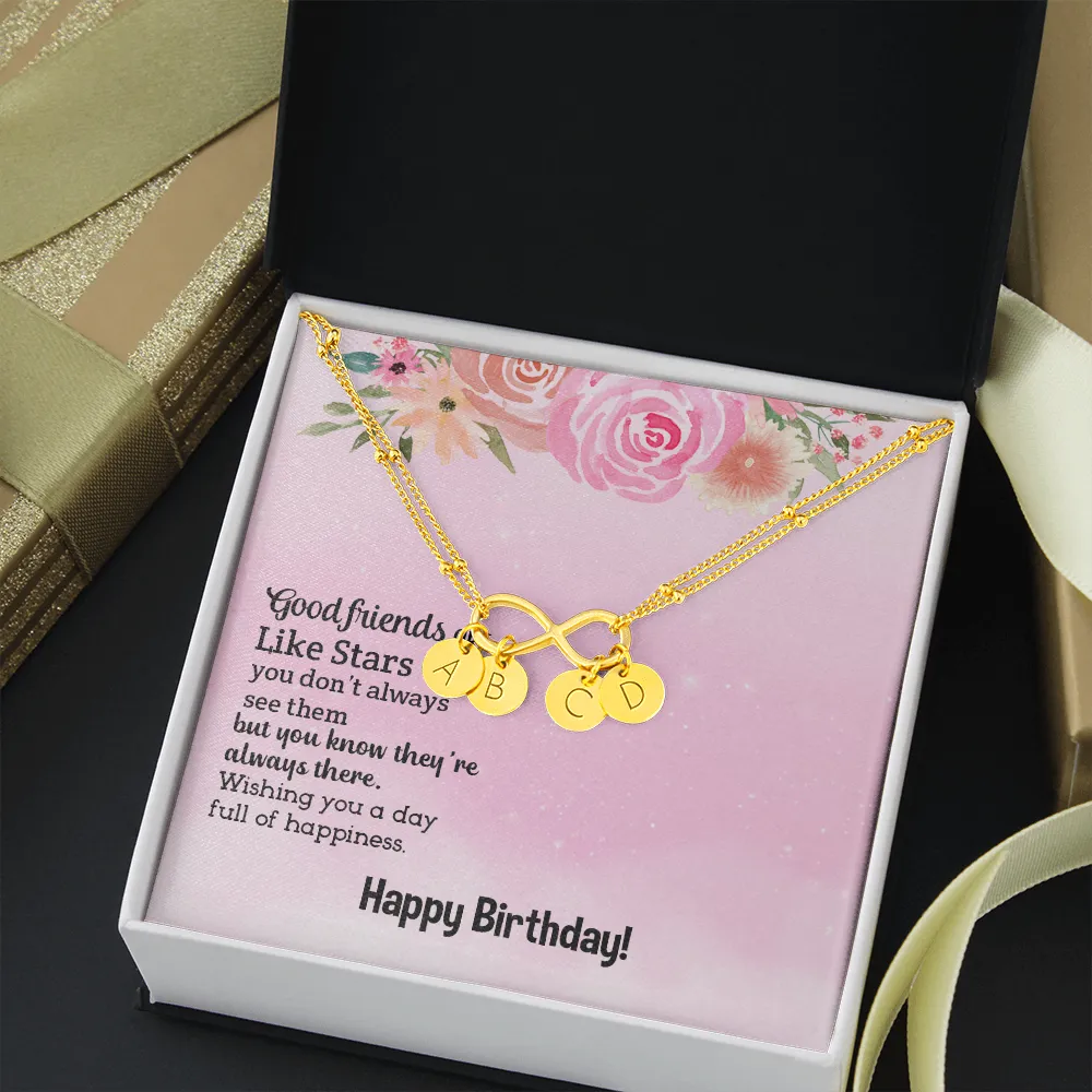 Good friends are like stars, Happy Birthday-Infinity Bracelet