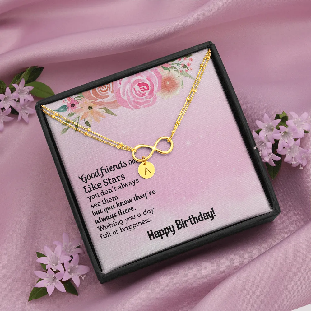 Good friends are like stars, Happy Birthday-Infinity Bracelet