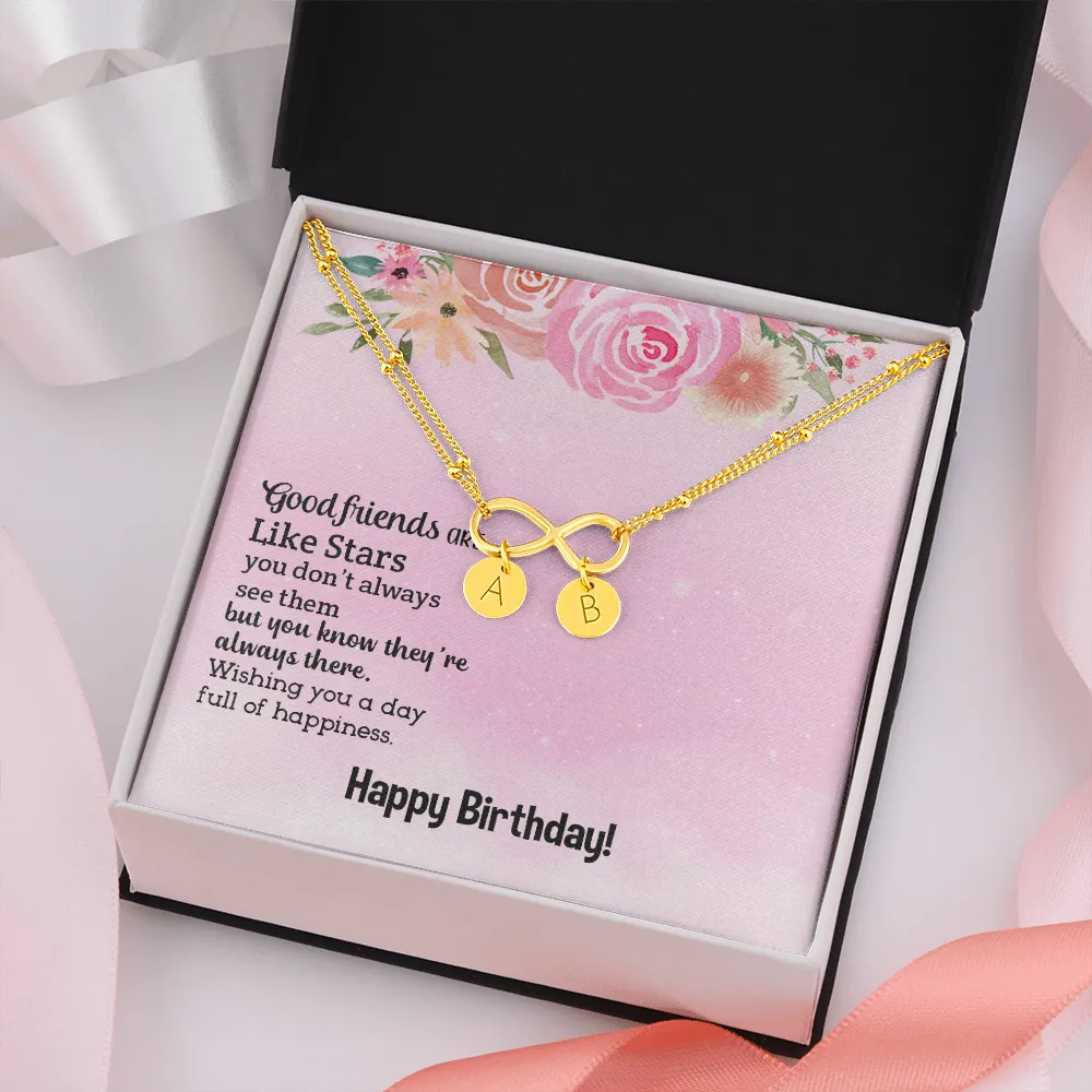 Good friends are like stars, Happy Birthday-Infinity Bracelet