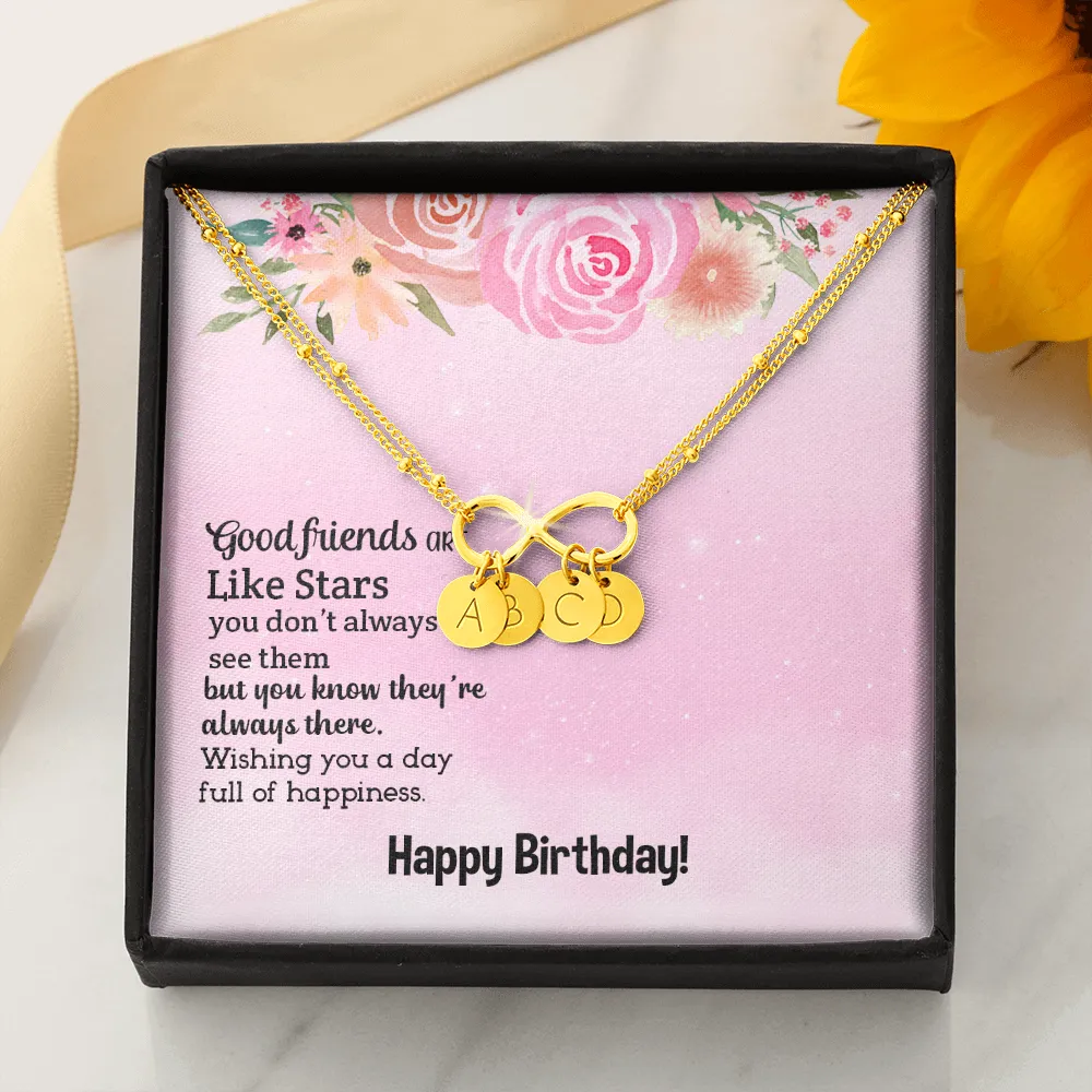 Good friends are like stars, Happy Birthday-Infinity Bracelet