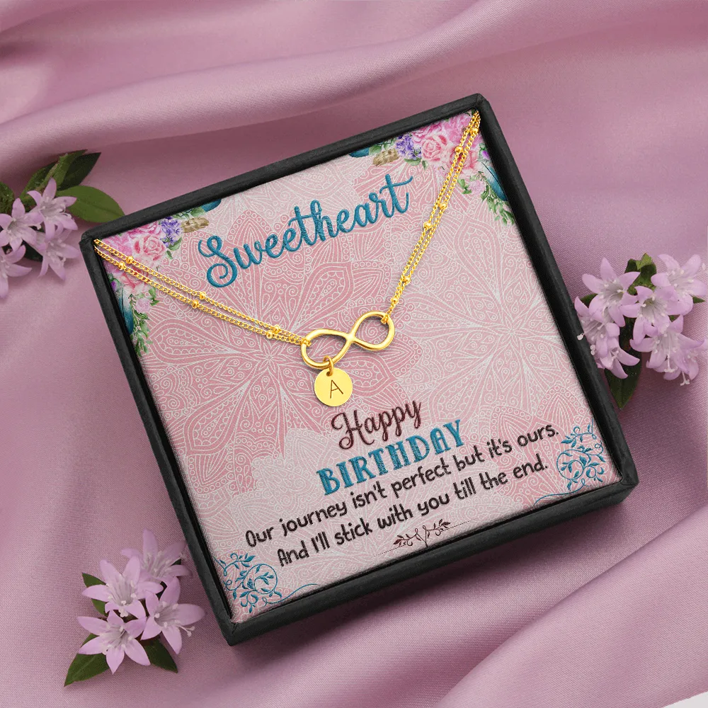 Happy Birthday, I'll stick with you till the end- Infinity Bracelet