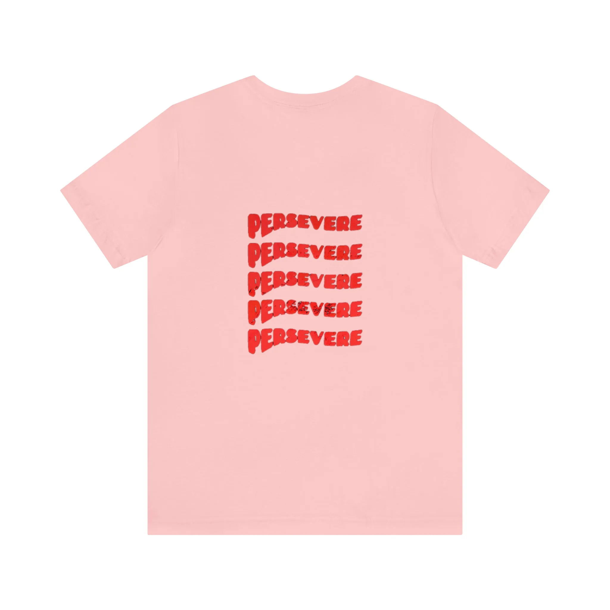 "Persevere" T-Shirt