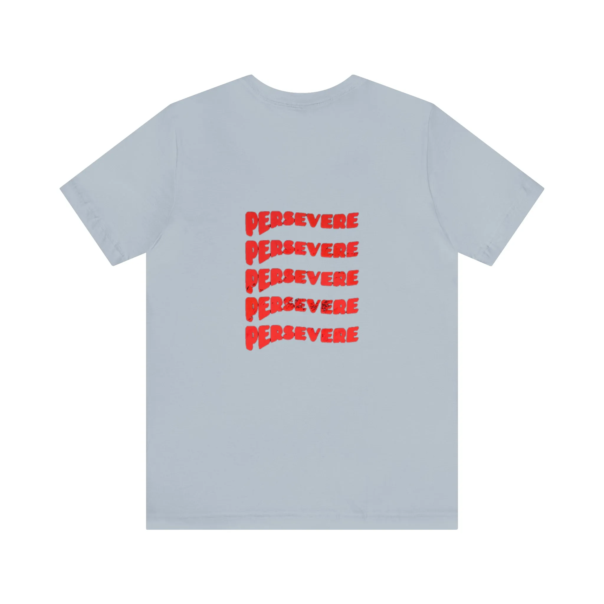 "Persevere" T-Shirt