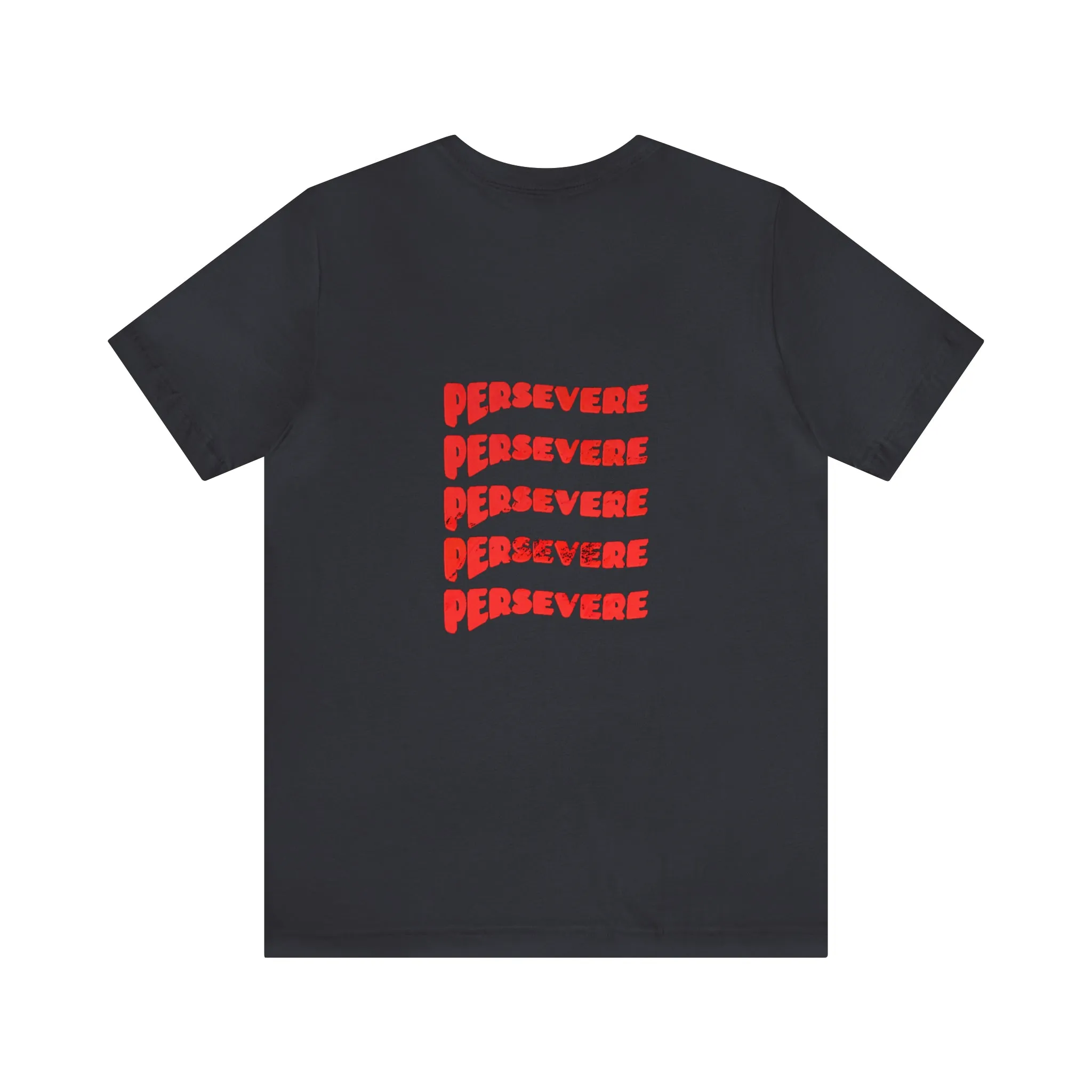 "Persevere" T-Shirt