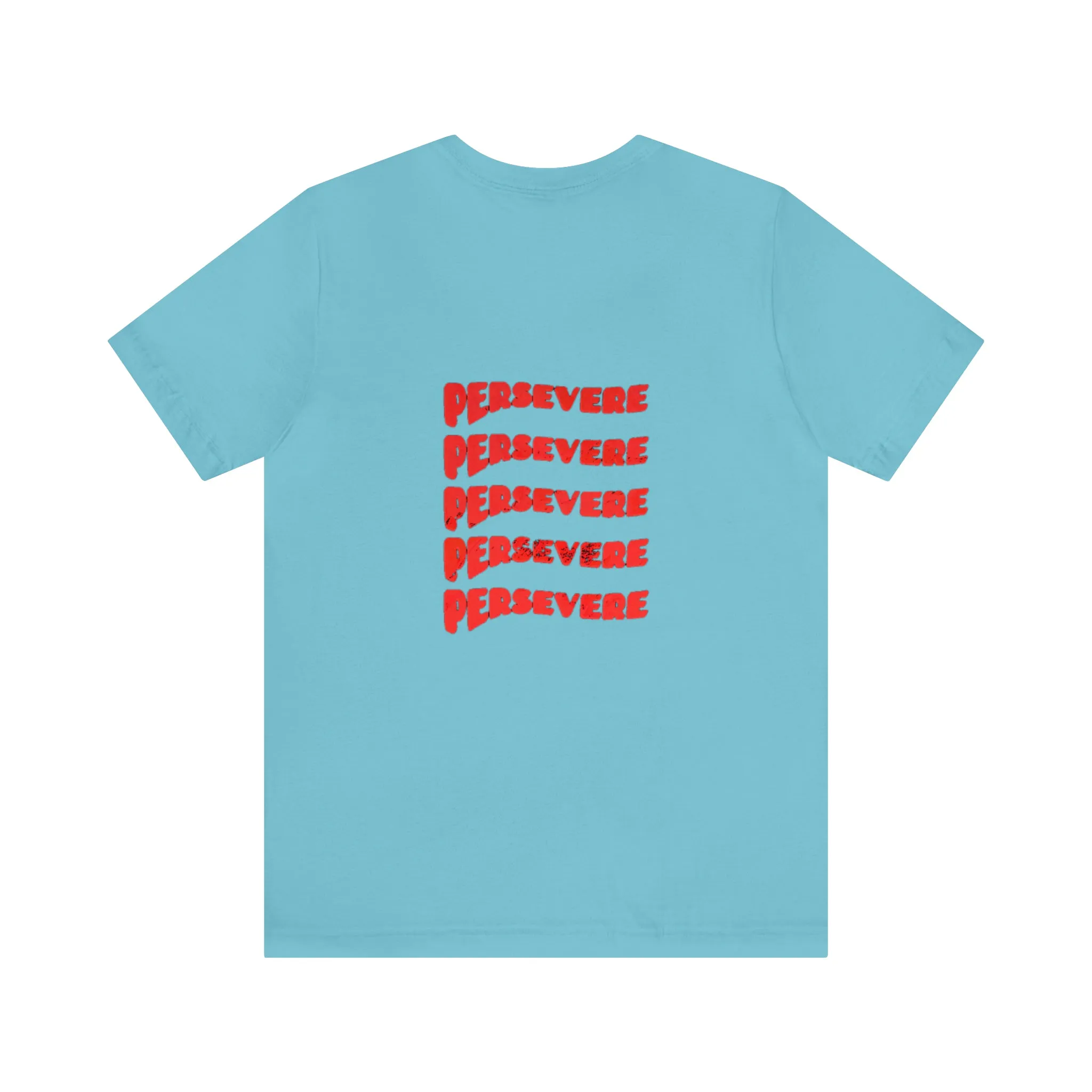 "Persevere" T-Shirt