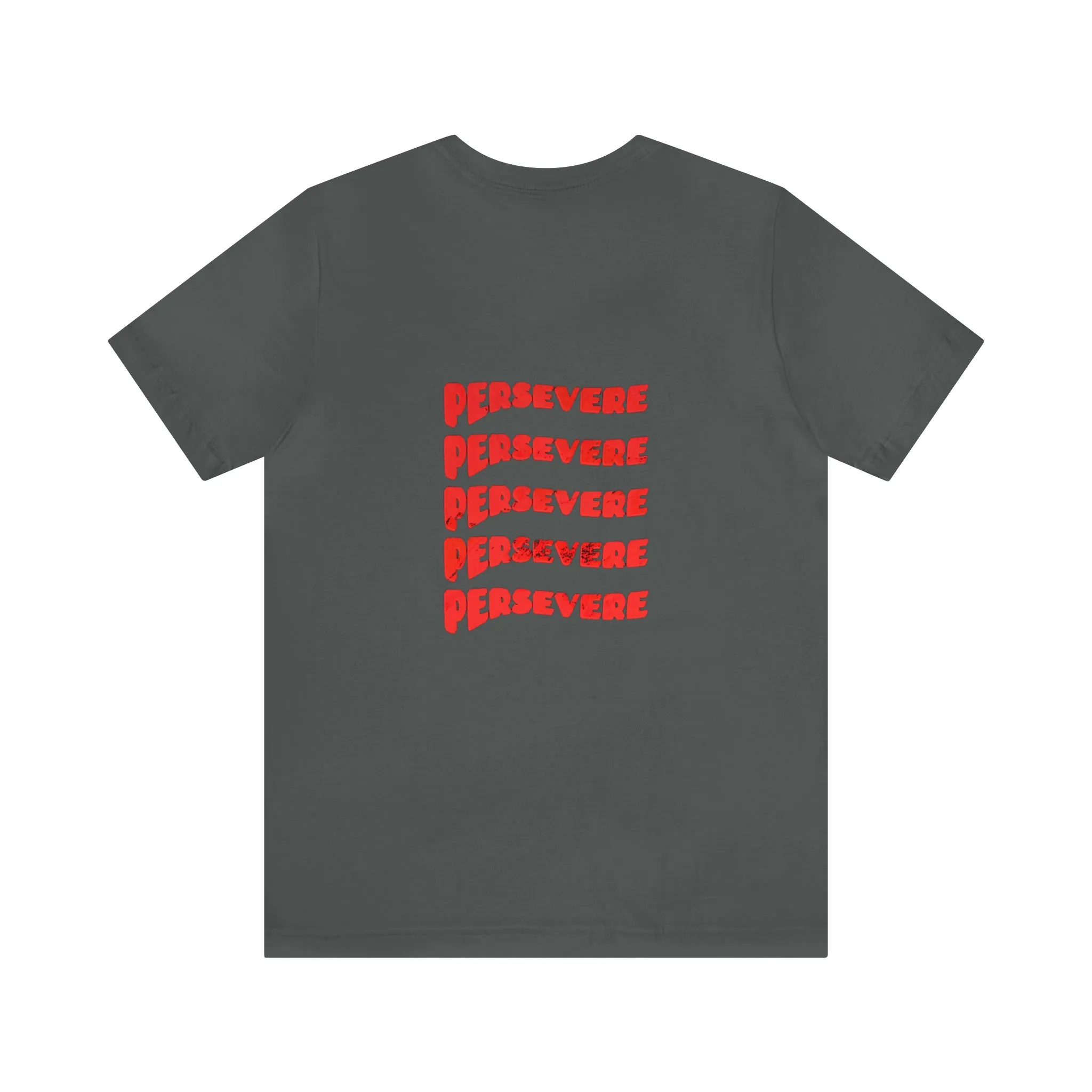 "Persevere" T-Shirt