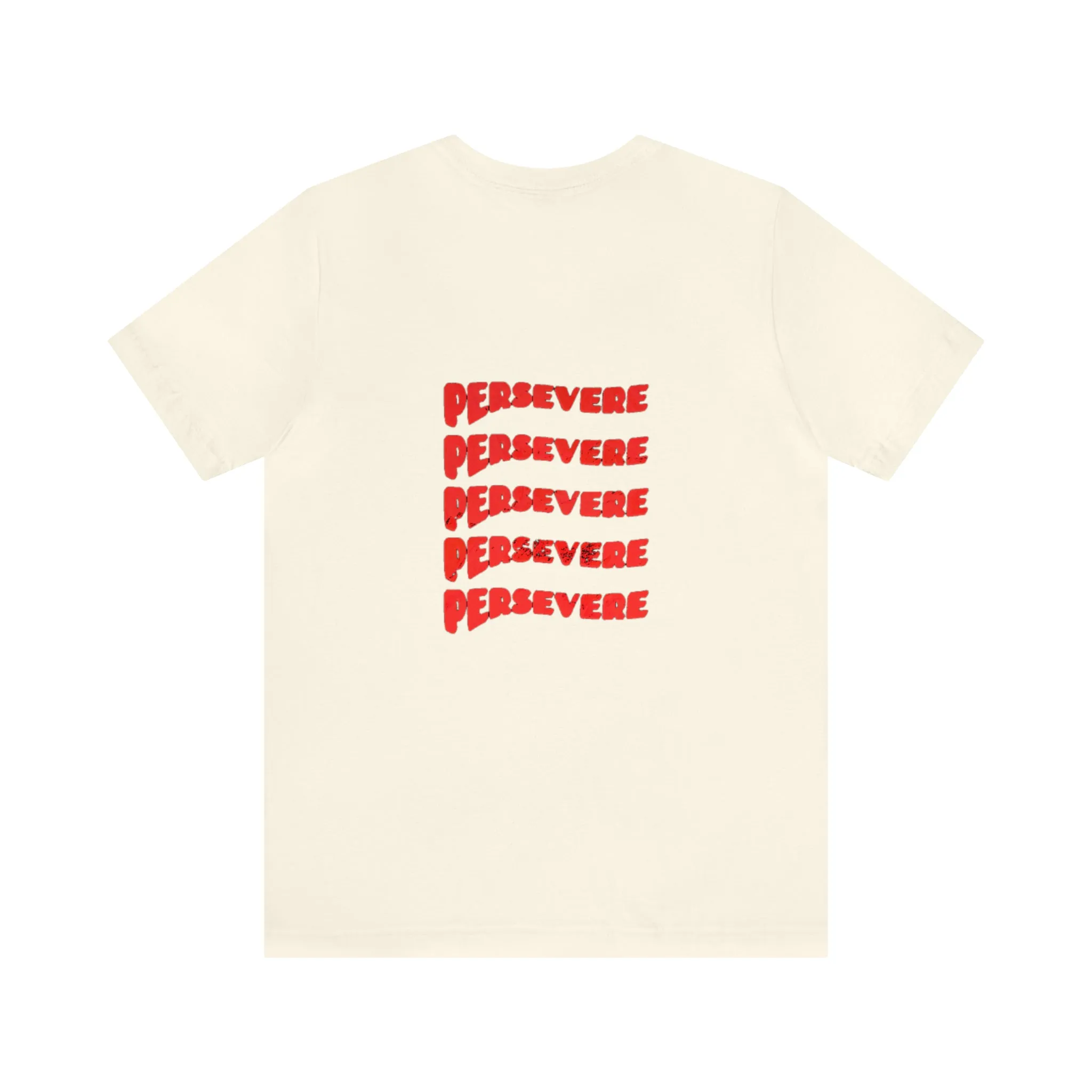 "Persevere" T-Shirt