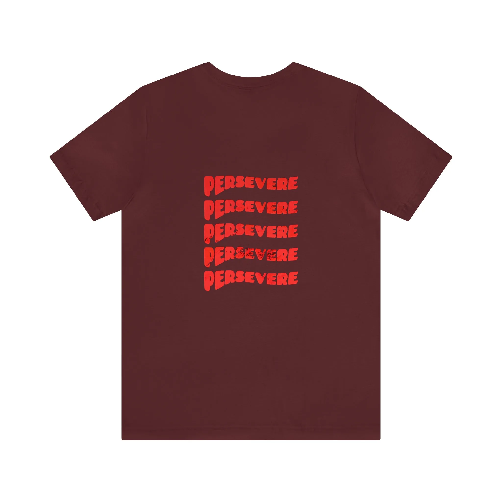 "Persevere" T-Shirt