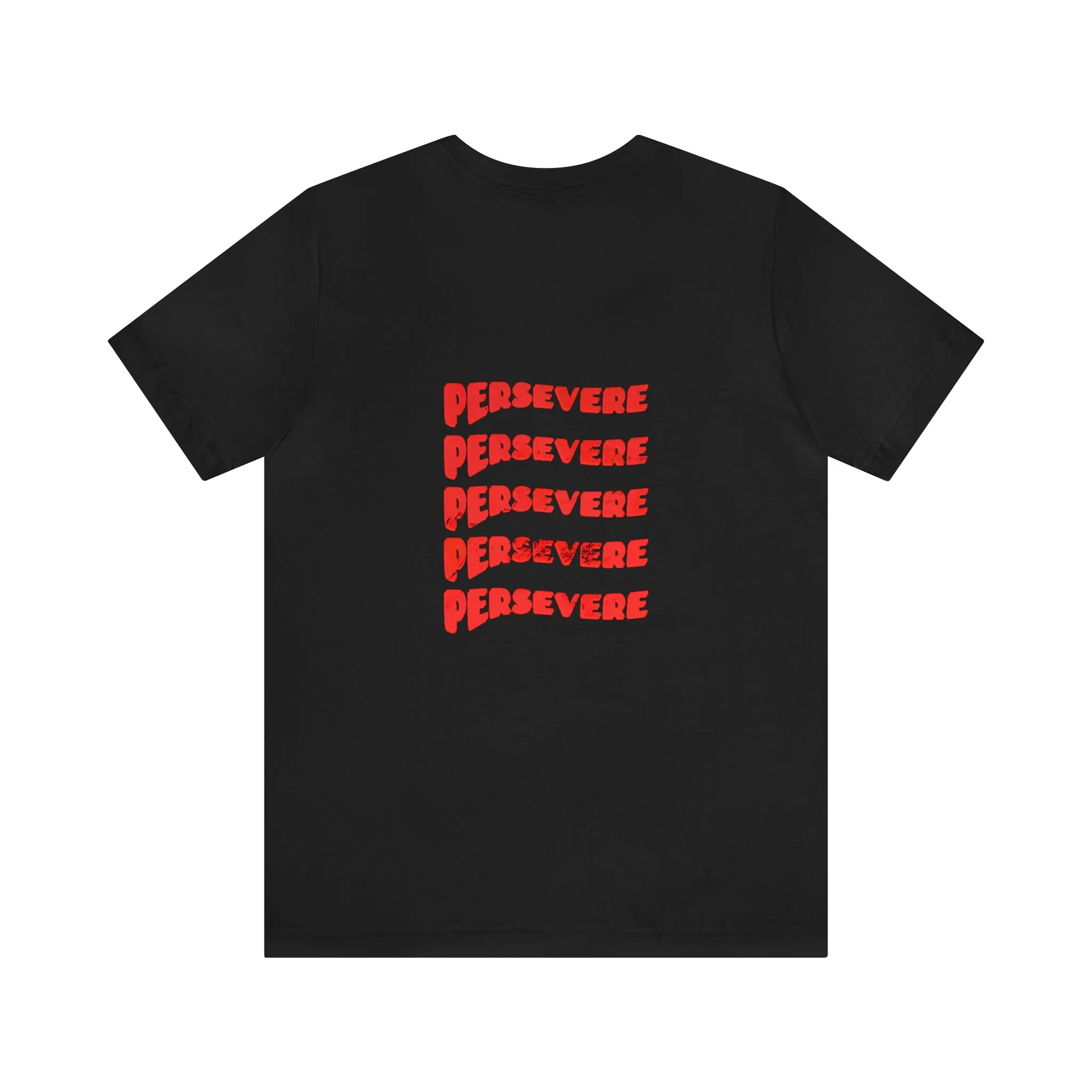 "Persevere" T-Shirt