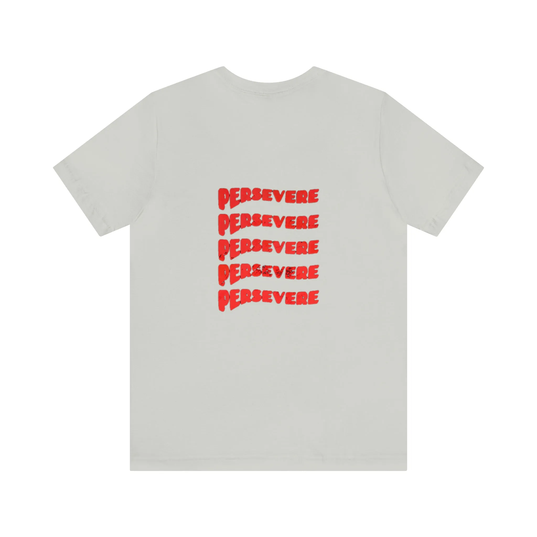 "Persevere" T-Shirt