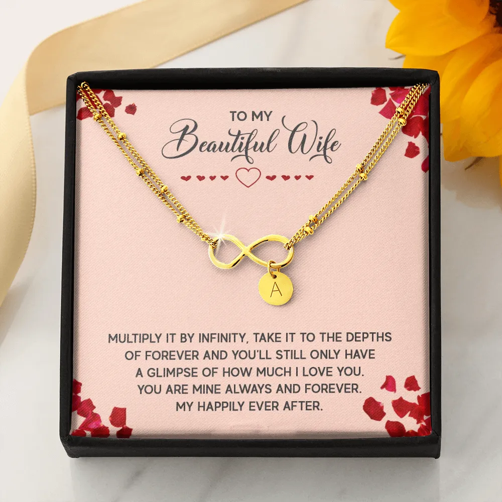 To My Beautiful Wife, Love you to infinity - Infinity Bracelet