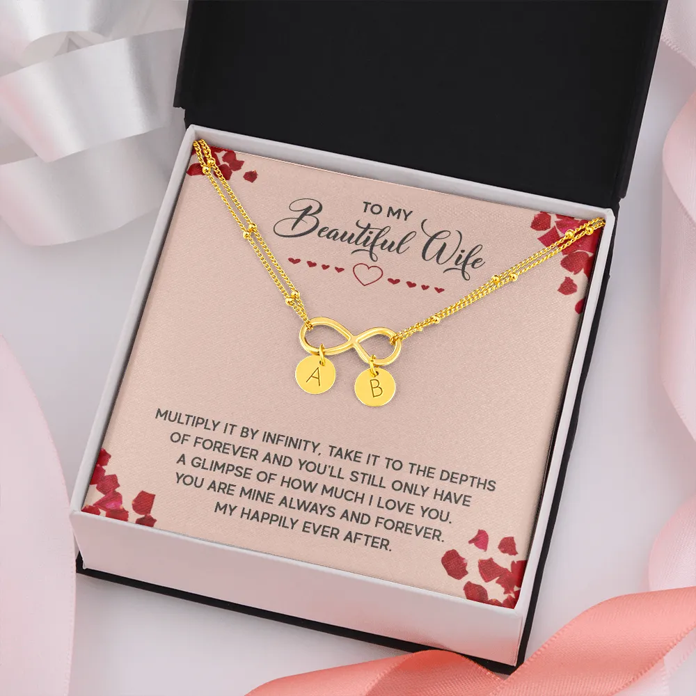 To My Beautiful Wife, Love you to infinity - Infinity Bracelet