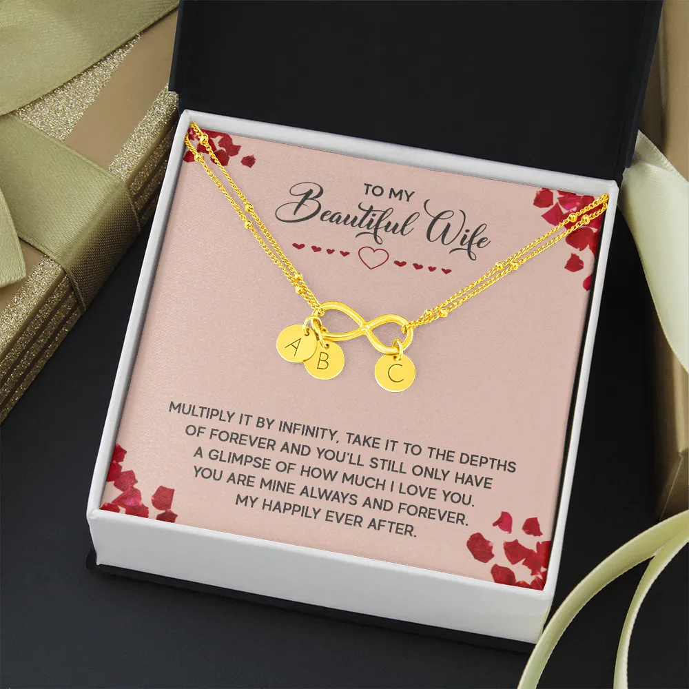 To My Beautiful Wife, Love you to infinity - Infinity Bracelet