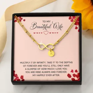 To My Beautiful Wife, Love you to infinity - Infinity Bracelet