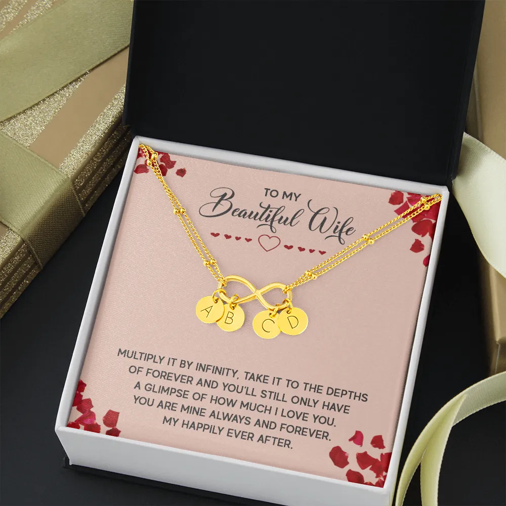 To My Beautiful Wife, Love you to infinity - Infinity Bracelet
